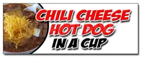 Signmission 718088546517 48 Inch Chili Cheese Hot Dog In A Cup Decal Sticker All Beef Franks Snack Food